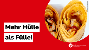 Fertig-Wraps sind häufig mehr Hülle als Fülle