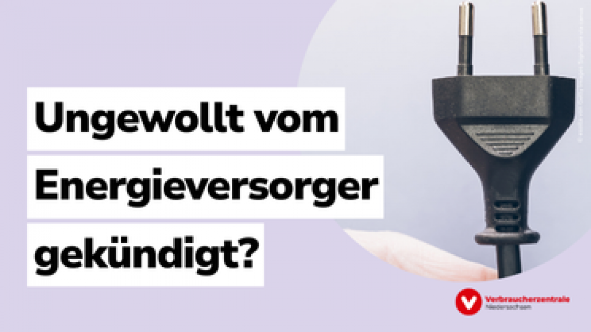 Ungewollt vom Energieversorger gekündigt? Hier gehts zum Musterbrief